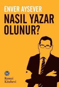 Nasıl Yazar Olunur?                                                                                                                                                                                                                                            