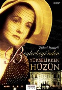 Beylerbeyi’nden Yükselirken Hüzün                                                                                                                                                                                                                              