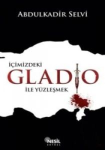 İçimizdeki Gladio ile Yüzleşmek                                                                                                                                                                                                                                