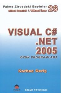 Visual CSharp .Net 2005 - Oyun Programlama                                                                                                                                                                                                                     