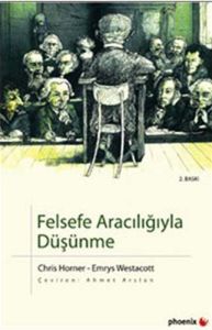 Felsefe Aracılığıyla Düşünme                                                                                                                                                                                                                                   