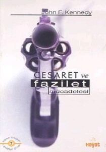 Cesaret ve Fazilet Mücadelesi                                                                                                                                                                                                                                  