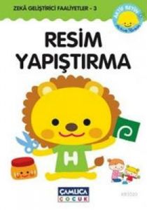 Zeka Geliştirici Faaliyetler-3 Resim Yapıştırma                                                                                                                                                                                                                