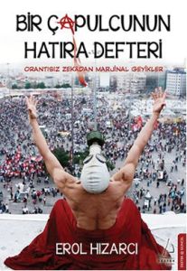 Bir Çapulcunun Hatıra Defteri                                                                                                                                                                                                                                  