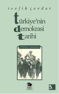 Türkiye’nin Demokrasi Tarihi 1950’den Günümüze                                                                                                                                                                                                                 