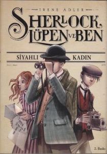 Sherlock, Lüpen ve Ben - Siyahlı Kadın 1. Kitap                                                                                                                                                                                                                