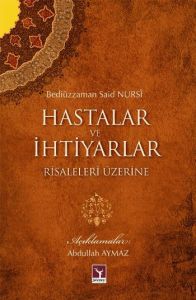 Hastalar ve İhtiyarlar Risaleleri Üzerine                                                                                                                                                                                                                      