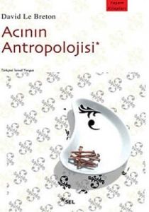 Acının Antropolojisi                                                                                                                                                                                                                                           