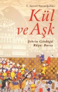 Kül ve Aşk                                                                                                                                                                                                                                                     