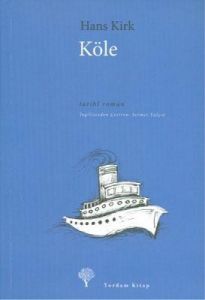 Köle                                                                                                                                                                                                                                                           