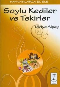 Soylu Kediler ve Tekirler                                                                                                                                                                                                                                      