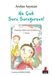 Ne Çok Soru Soruyorsun                                                                                                                                                                                                                                         