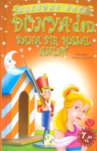 Uykudan Önce Dünyadan Bana Bir Masal Anlat                                                                                                                                                                                                                     