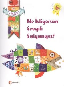 Ne İstiyorsun Sevgili Salyangoz?                                                                                                                                                                                                                               