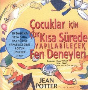 Çocuklar İçin Çok Kısa Sürede Yapılabilecek Fen D                                                                                                                                                                                                              