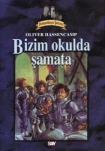 Bizim Okulda Şamata Dehşetkaya Şatosu Serüvenleri                                                                                                                                                                                                              