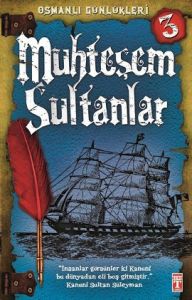 Osmanlı Günlükleri - Muhteşem Sultanlar                                                                                                                                                                                                                        
