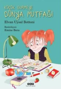 Küçük Gurmeye Dünya Mutfağı                                                                                                                                                                                                                                    