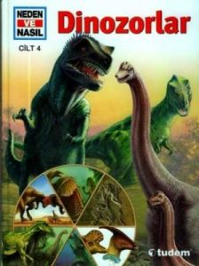 Neden ve Nasıl Cilt 4: Dinozorlar                                                                                                                                                                                                                              