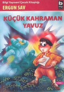 Küçük Kahraman Yavuz                                                                                                                                                                                                                                           