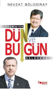 Dün ve Bugün                                                                                                                                                                                                                                                   