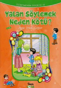 Yalan Söylemek Neden Kötü?                                                                                                                                                                                                                                     