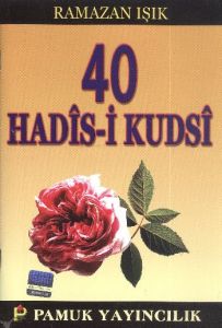 Kırk Kudsi Hadis (Hadis-003)                                                                                                                                                                                                                                   