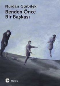 Benden Önce Bir Başkası                                                                                                                                                                                                                                        