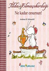 Tilda Elmaçekirdeği Ne Kadar Cesursun!                                                                                                                                                                                                                         