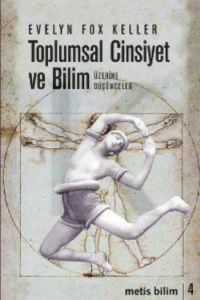 Toplumsal Cinsiyet ve Bilim Üzerine Düşünceler                                                                                                                                                                                                                 
