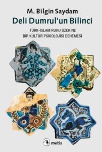 Deli Dumrul’un Bilinci                                                                                                                                                                                                                                         