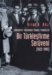 Bir Türkleştirme Serüveni (1923-1945)                                                                                                                                                                                                                          