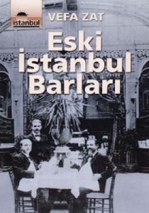 Eski İstanbul Barları                                                                                                                                                                                                                                          