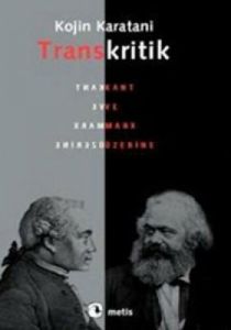 Transkritik: Kant Ve Marx Üzerine                                                                                                                                                                                                                              
