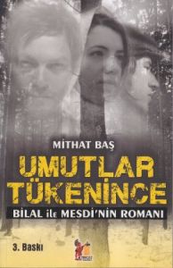 Umutlar Tükenince                                                                                                                                                                                                                                              