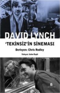 David Lynch - Tekinsiz’in Sineması                                                                                                                                                                                                                             