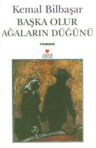 Başka Olur Ağaların Düğünü                                                                                                                                                                                                                                     