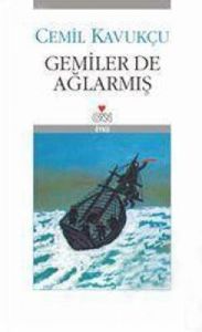 Gemiler de Ağlarmış                                                                                                                                                                                                                                            