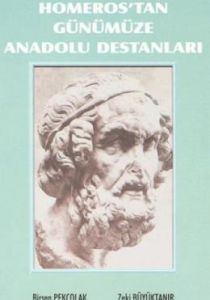 Homeros’tan Günümüze Anadolu Destanları                                                                                                                                                                                                                        