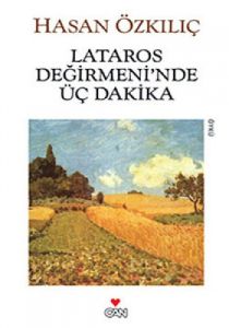 Lataros Değirmeni’nde Üç Dakika                                                                                                                                                                                                                                