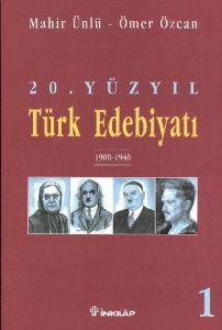 20. Yüzyıl Türk Edebiyatı 1 1900-1940                                                                                                                                                                                                                          