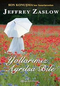 Yollarımız Ayrılsa Bile                                                                                                                                                                                                                                        