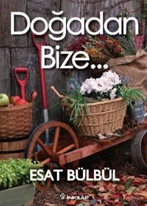 Doğadan Bize...                                                                                                                                                                                                                                                