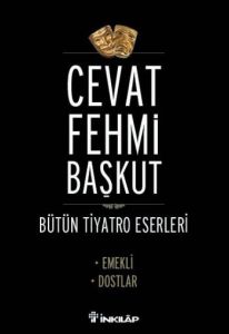 Bütün Tiyatro Eserleri - Cevat Fehmi Başkut                                                                                                                                                                                                                    