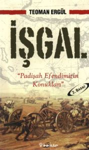 İşgal Padişah Efendimizin Konukları                                                                                                                                                                                                                            
