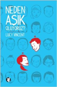 Neden Aşık Oluyoruz?                                                                                                                                                                                                                                           