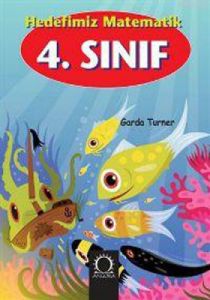 Hedefimiz Matematik: 4. Sınıf                                                                                                                                                                                                                                  