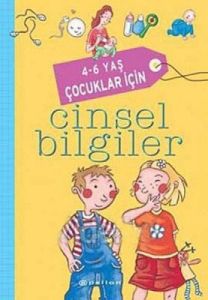 4-6 Yaş Çocuklar için Cinsel Bilgiler                                                                                                                                                                                                                          
