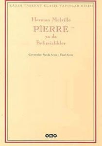 Pierre ya da Belirsizlikler                                                                                                                                                                                                                                    