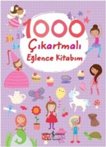 1000 Çıkartmalı Eğlence Kitabım                                                                                                                                                                                                                                